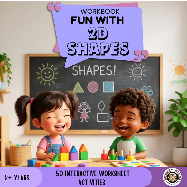 WORKBOOK - FUN WITH WITH 2D SHAPES (AGE - 2+) - Monkey Minds